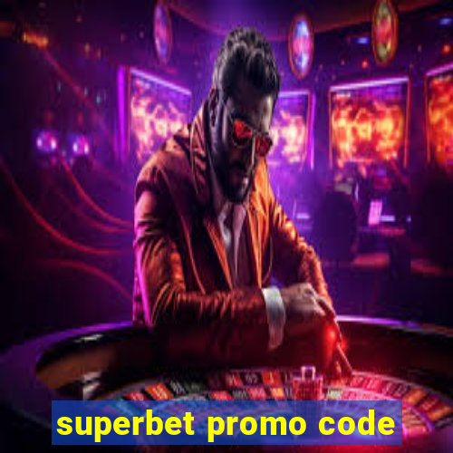 superbet promo code